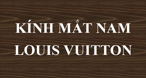 Kính mắt nam Louis Vuitton